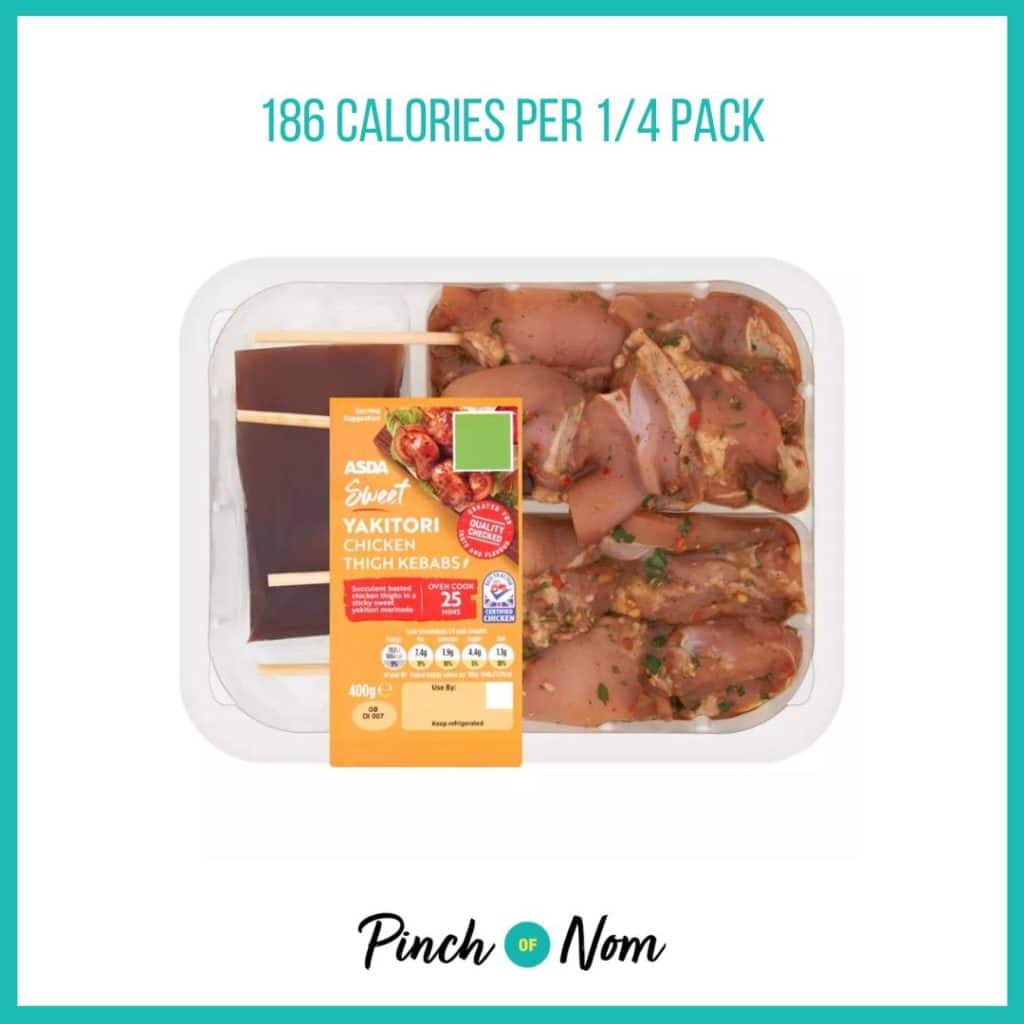 ASDA Sweet Yakitori Chicken Thigh Kebabs featured in Pinch of Nom's Weekly Pinch of Shopping with the calorie count printed above (186 calories per 1/4 pack)