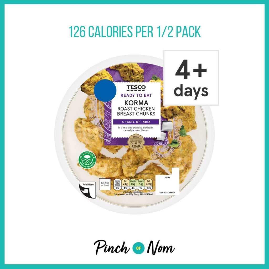 Tesco Korma Roast Chicken Breast Chunks featured in Pinch of Nom's Weekly Pinch of Shopping with the calorie count printed above (126 calories per 1/2 pack).