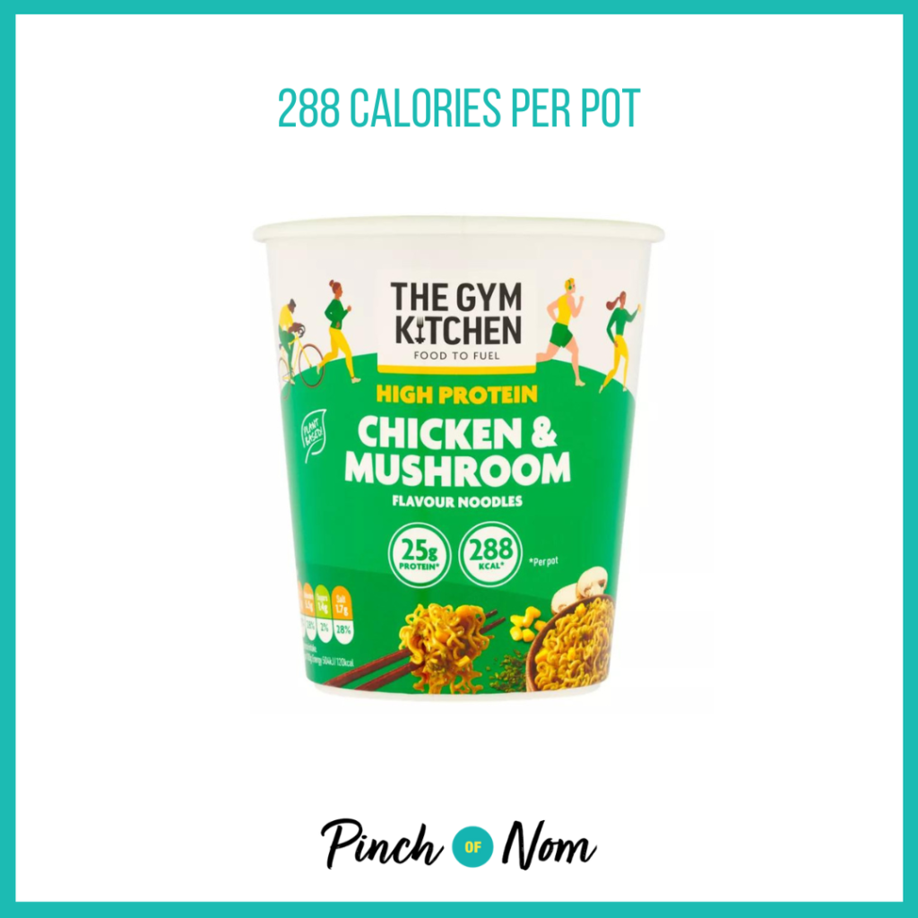 The Gym Kitchen Chicken & Mushroom Flavour Noodles featured in Pinch of Nom's Weekly Pinch of Shopping with the calorie count printed above (288 calories per pot).