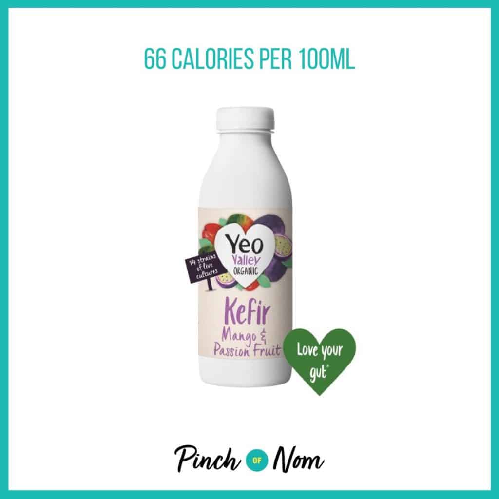 Yeo Valley Organic Kefir Mango & Passion Fruit featured in Pinch of Nom's Weekly Pinch of Shopping with the calorie count printed above (66 calories per 100ml)