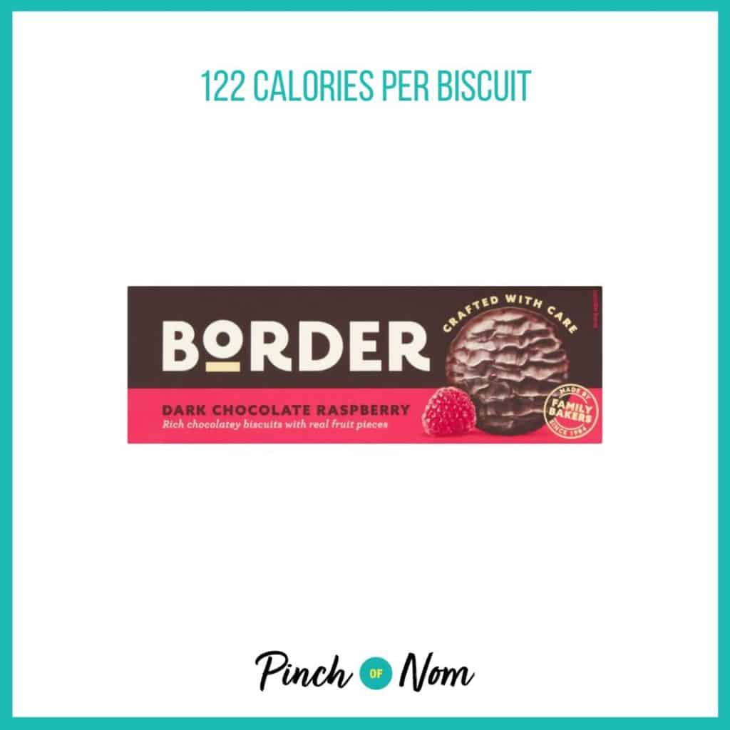 Border Dark Chocolate Raspberry featured in Pinch of Nom's Weekly Pinch of Shopping with the calorie count printed above (122 calories per biscuit)