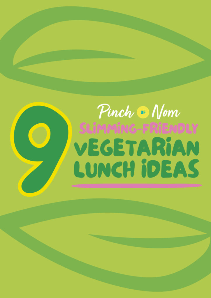 The words '9 Slimming-Friendly Vegetarian Lunch Ideas' appear on a vibrant green background below the Pinch of Nom logo. 