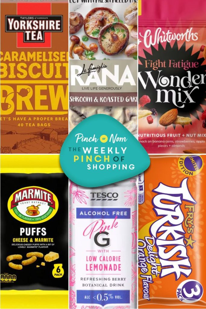 Six of the products from the Weekly Pinch of Shopping in a rectangle grid format. The top row features Yorkshire Caramelised Biscuit Brew Tea Bags, La Famiglia Rana Mushroom & Roasted Garlic Fresh Sauce and Whitworths Wondermix Fight Fatigue Fruit & Nut Mix. The bottom row features Marmite Cheese & Marmite Puffs, Tesco Alcohol Free Pink G & Low Calorie Lemonade and Fry's Limited Edition Turkish Delight Orange Flavour. There is a logo at the centre of the image with The Weekly Pinch of Shopping in bold letters.