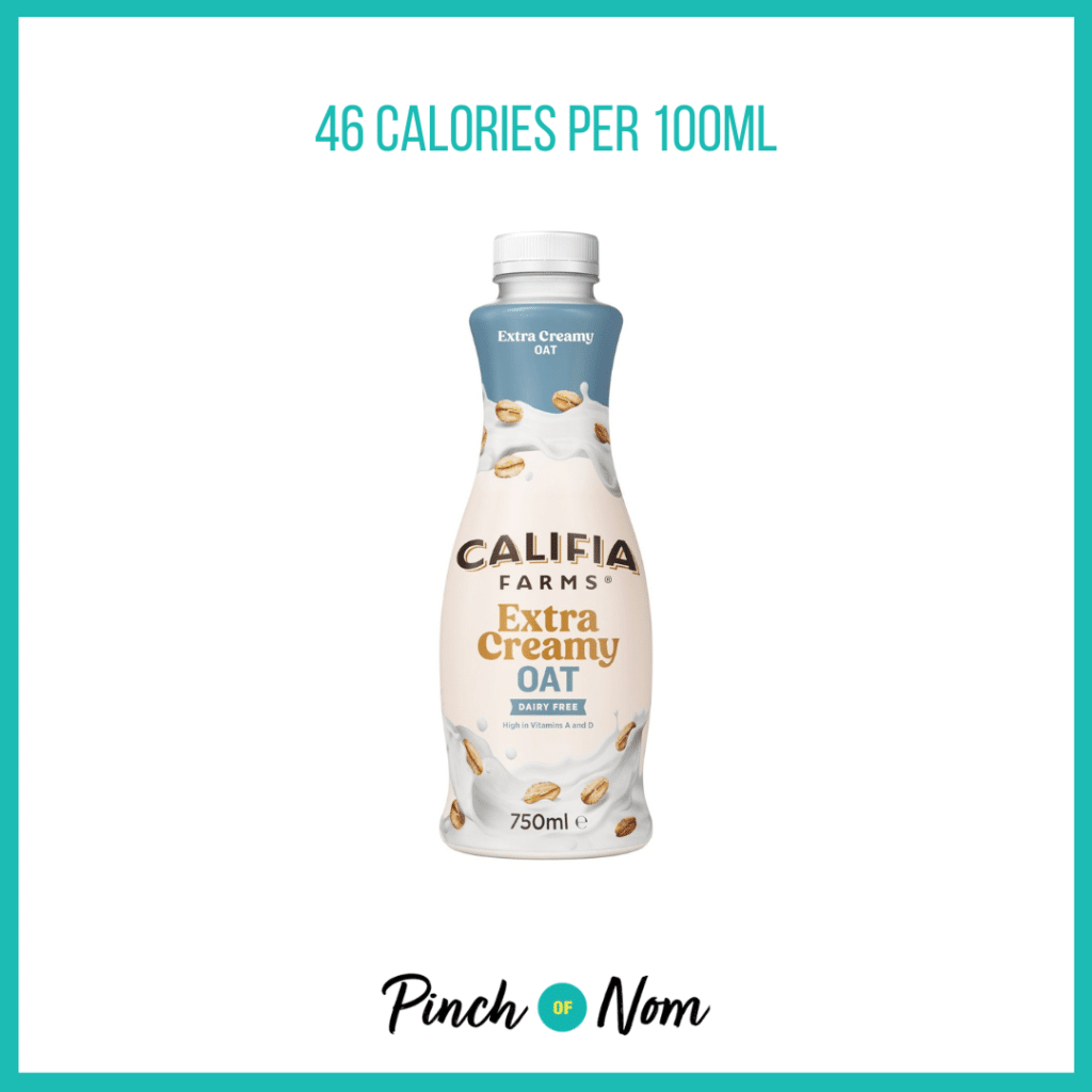 Califia Farms Extra Creamy Oat Milk Alternative featured in Pinch of Nom's Weekly Pinch of Shopping with the calorie count printed above (46 calories per 100ml).