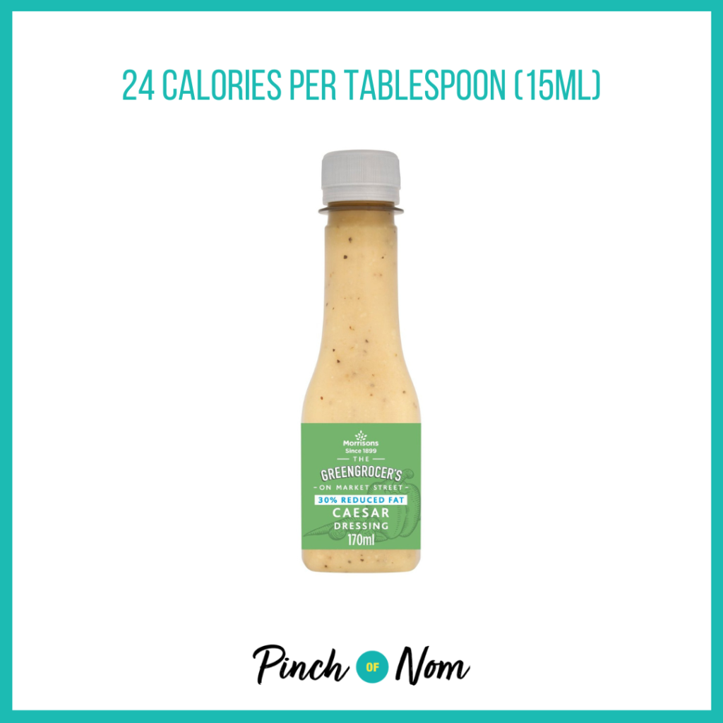 Morrisons Reduced Fat Caesar Dressing featured in Pinch of Nom's Weekly Pinch of Shopping with the calorie count printed above (24 calories per 15ml tablespoon).