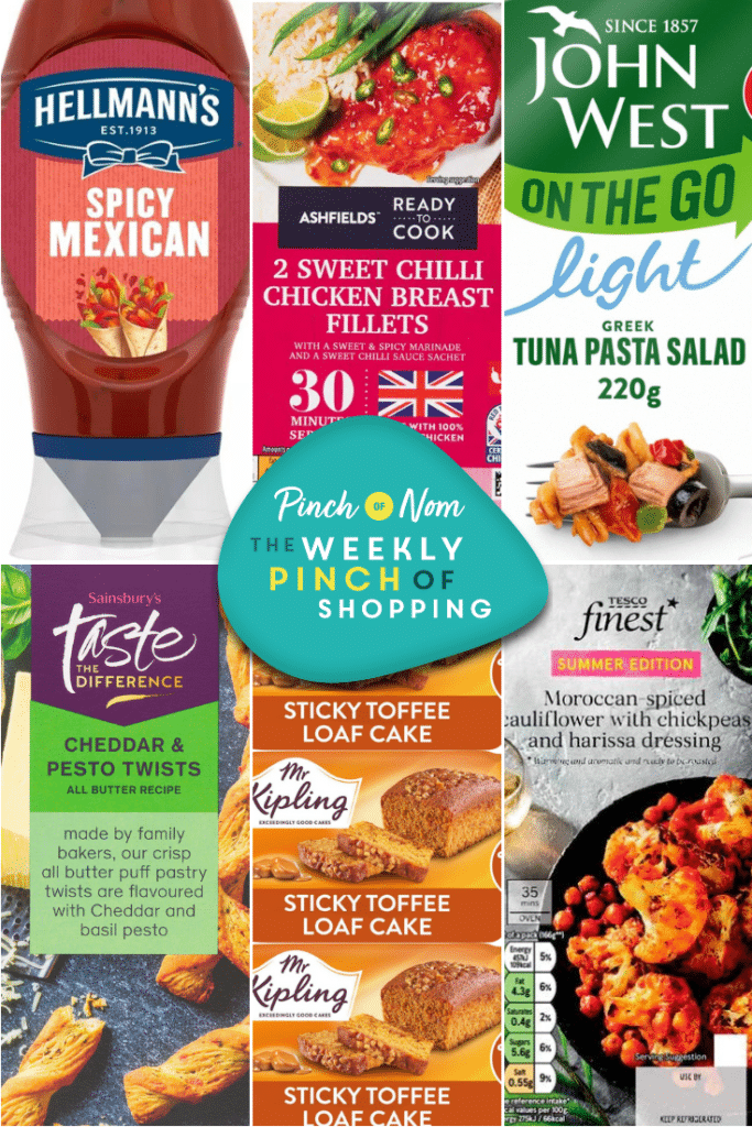 Six of the products from the Weekly Pinch of Shopping in a rectangular grid format. The top row features Hellmann's Sauce Spicy Mexican, Ashfields Sweet Chilli Chicken Breast Fillets and John West On The Go Salad Greek Salad. The bottom row features Sainsbury's Cheddar & Pesto Twists, Taste the Difference, Mr Kipling Sticky Toffee Loaf Cake and Tesco Finest Moroccan Inspired Cauliflower. There is a logo at the centre of the image with The Weekly Pinch of Shopping in bold letters.