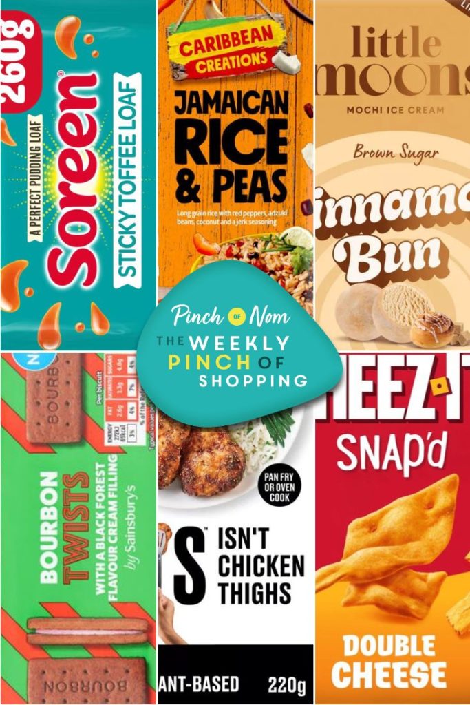 Six of the products from the Weekly Pinch of Shopping in a rectangle grid format. The top row features Soreen Sticky Toffee Loaf, Ainsley Harriott Jamaican Rice & Peas and Little Moons Mochi Ice Cream Cinnamon Bun. The bottom row features Sainsbury's Bourbon Twists with a Black Forest Flavour Cream Filling, This Isn't Chicken Thighs and Cheez-It Snap'D Double Cheese. There is a logo at the centre of the image with The Weekly Pinch of Shopping in bold letters.