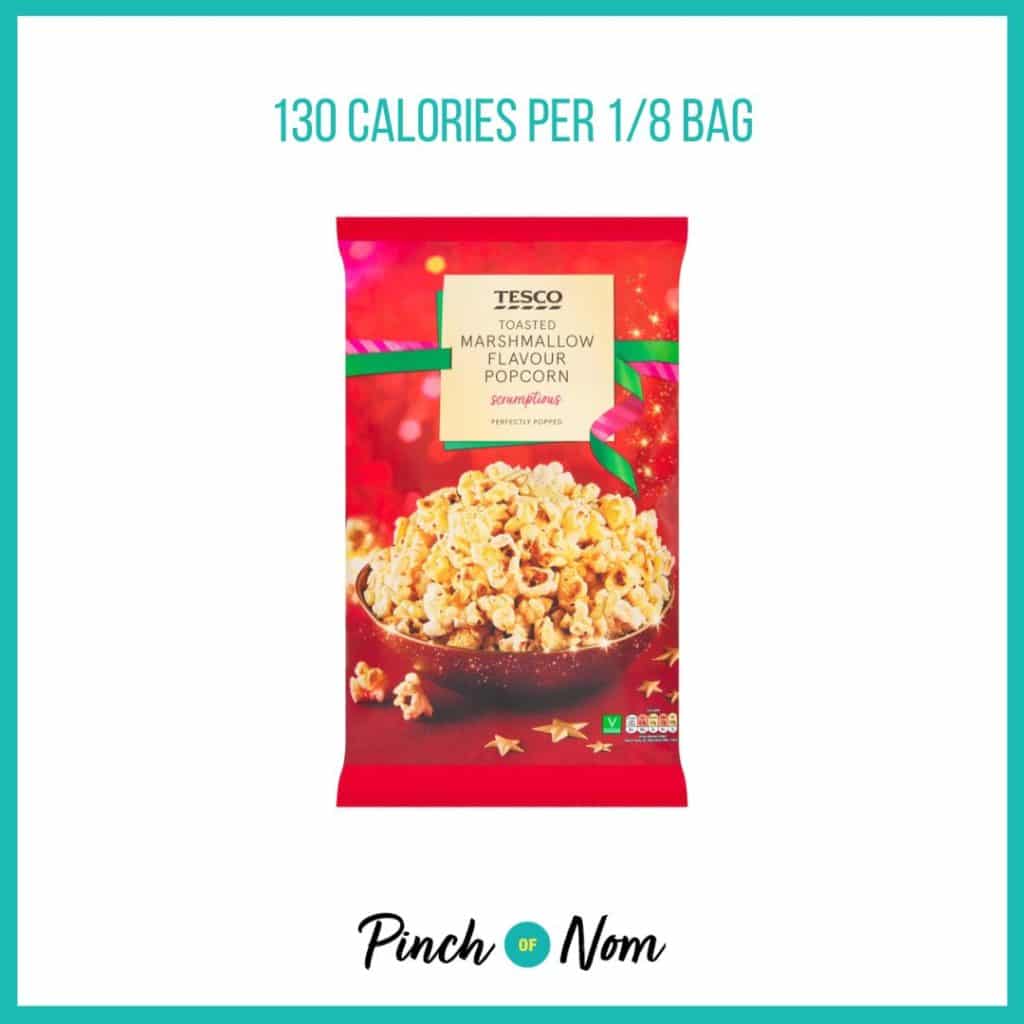 Tesco Toasted Marshmallow Flavour Popcorn featured in Pinch of Nom's Weekly Pinch of Shopping with the calorie count printed above (130 calories per 1/8 bag).