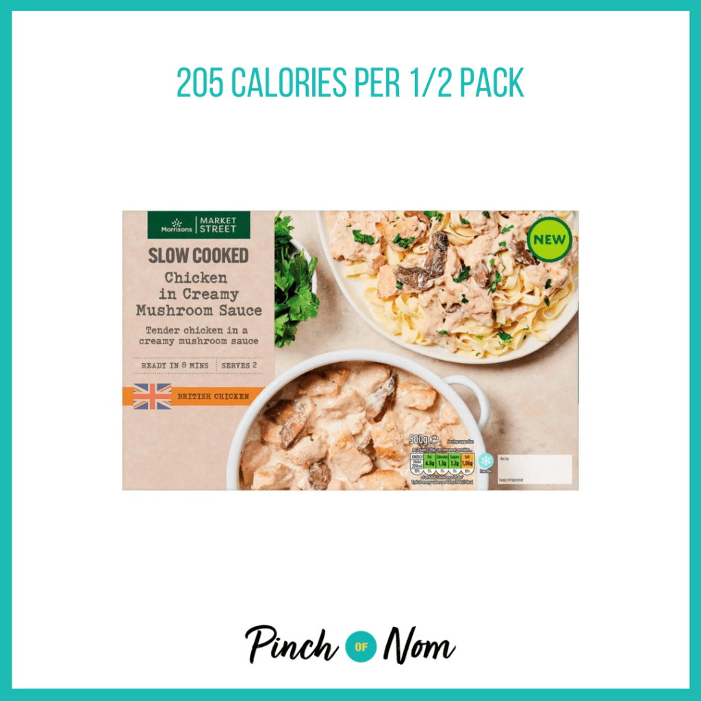 Morrisons Slow Cooked Chicken In Creamy Mushroom Sauce featured in Pinch of Nom's Weekly Pinch of Shopping with the calorie count printed above (205 calories per 1/2 pack).