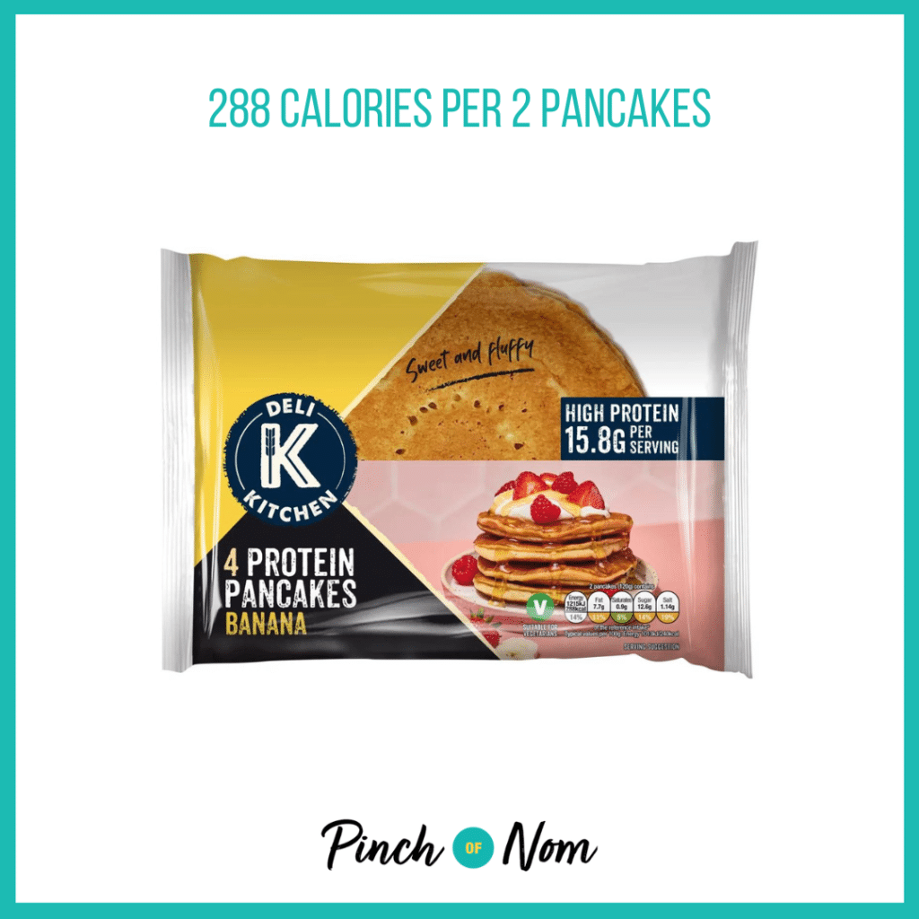 Deli Kitchen Protein Pancakes Banana featured in Pinch of Nom's Weekly Pinch of Shopping with the calorie count printed above (288 calories per 2 pancakes).