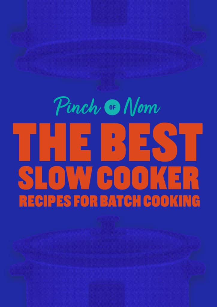 The words 'The Best Slow Cooker Recipes for Batch Cooking' are in bold against a bright blue background beneath the Pinch of Nom logo.