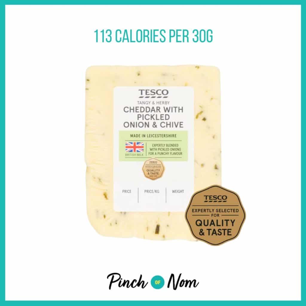 Tesco Cheddar Pickled Onion & Chives featured in Pinch of Nom's Weekly Pinch of Shopping with the calorie count printed above (113 calories per 30g).