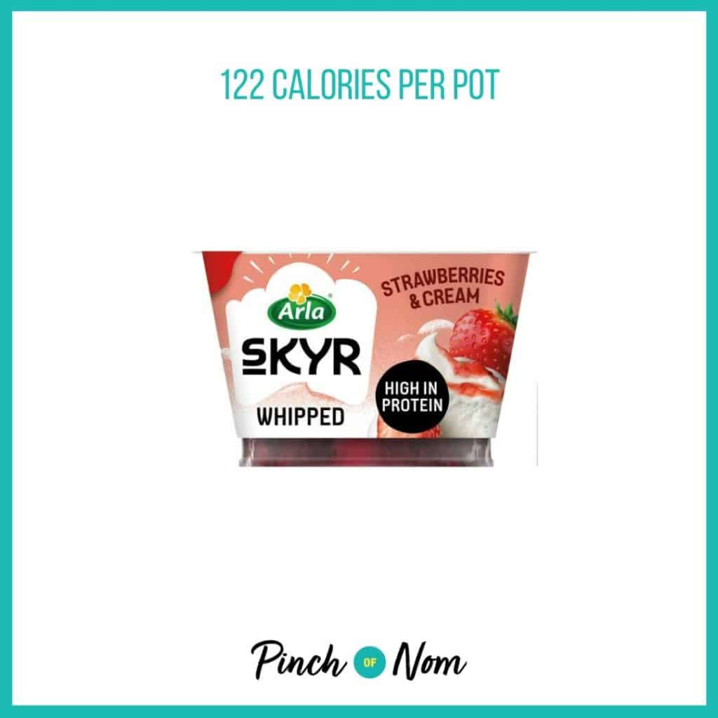 Arla Skyr Whipped Yogurt Strawberries & Cream featured in Pinch of Nom's Weekly Pinch of Shopping with the calorie count printed above (122 calories per pot).