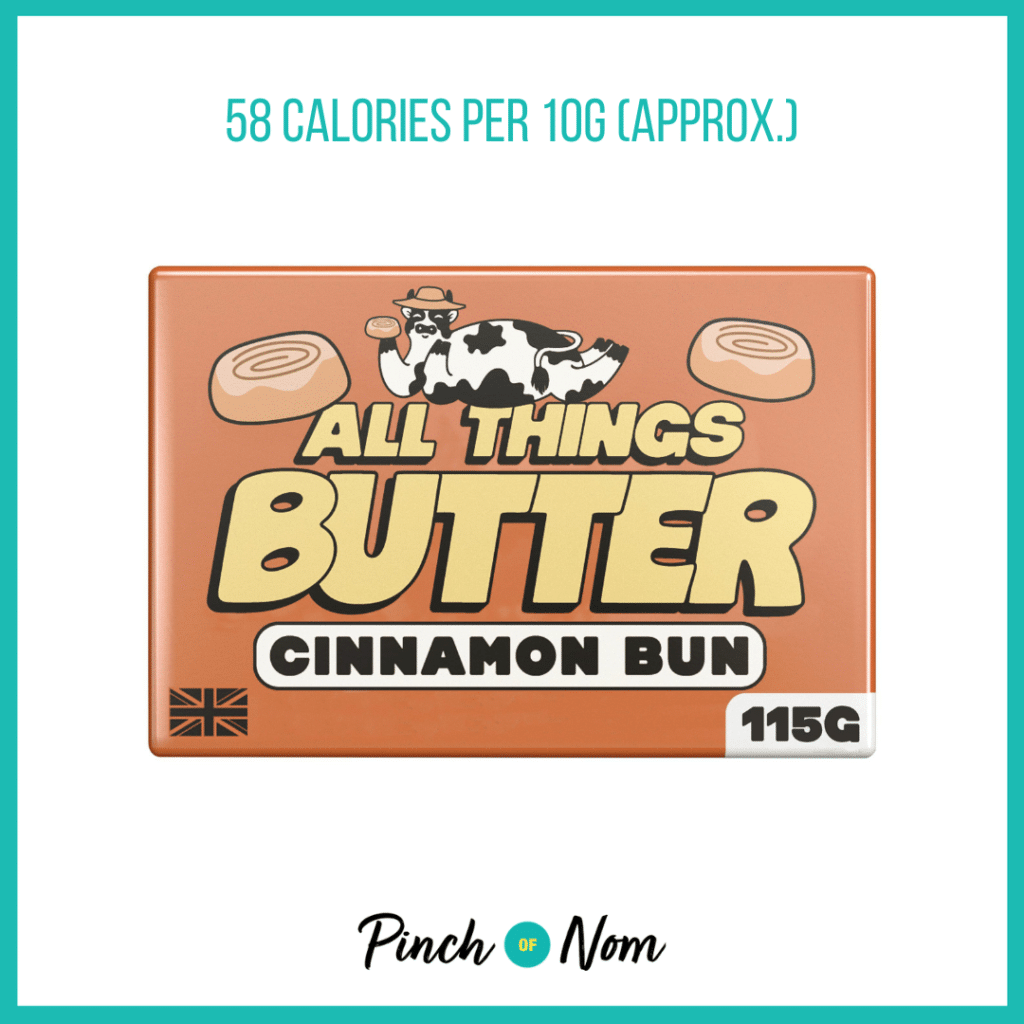 All Things Butter Cinnamon Bun Butter featured in Pinch of Nom's Weekly Pinch of Shopping with the calorie count printed above (58 calories per 10g (approx.).