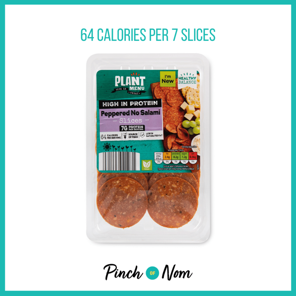 Plant Menu Peppered No Salami Slices featured in Pinch of Nom's Weekly Pinch of Shopping with the calorie count printed above (64 calories per 7 slices).