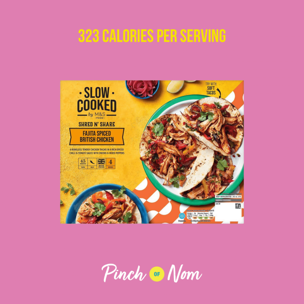 M&S Pulled Fajita Spiced Chicken Thighs featured in Pinch of Nom's Weekly Pinch of Shopping with the calorie count printed above (323 calories per serving).